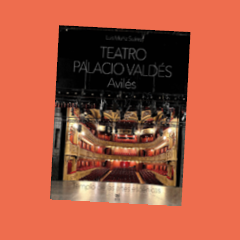 Presentación de libro: Teatro Palacio Valdés, Avilés. Templo de las artes escénicas